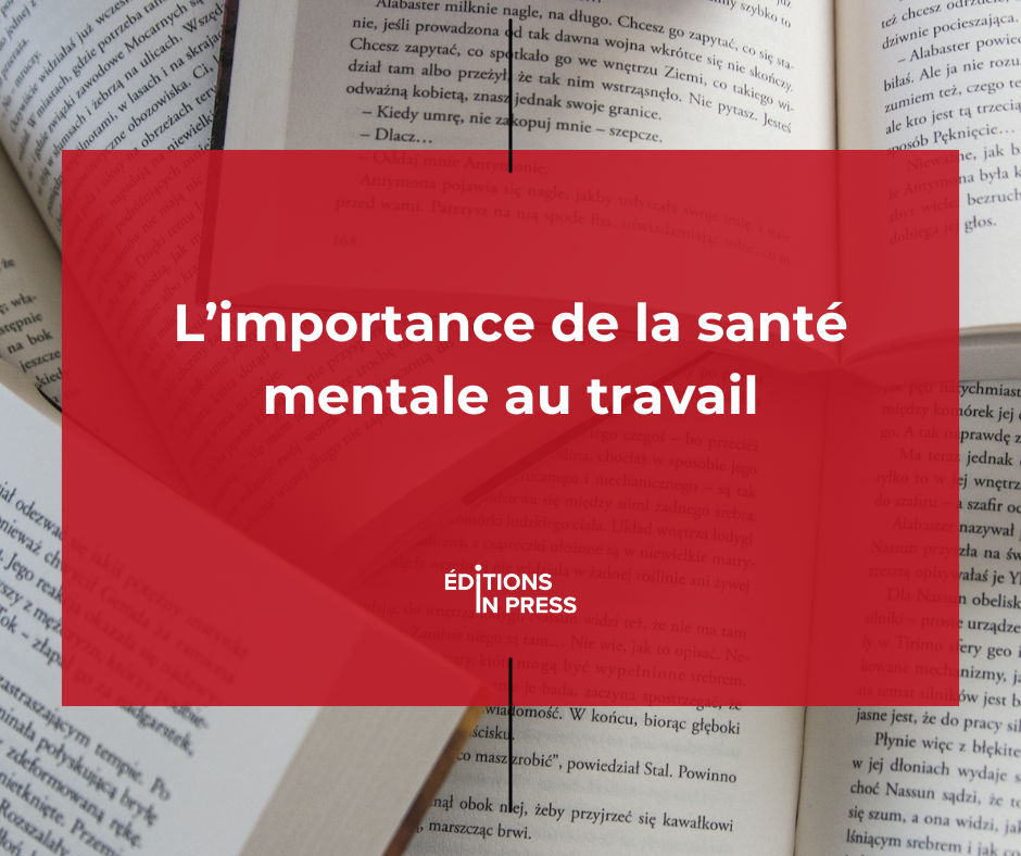 L’importance de la santé mentale au travail