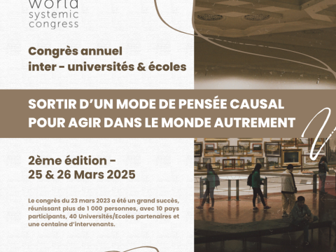 Congrès annuel inter - universités & écoles "Sortir d’un mode de pensée causal pour agir dans le monde autrement"